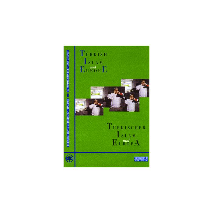 Turkish Islam and Europe / Türkischer Islam und Europa