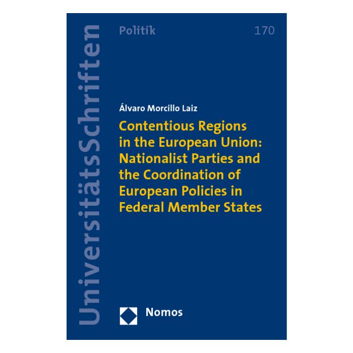 Contentious Regions in the European Union: Nationalist Parties and the Coordination of European Policies in Federal Member States