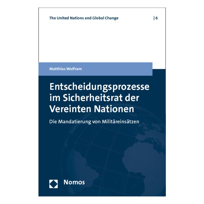 Entscheidungsprozesse im Sicherheitsrat der Vereinten Nationen