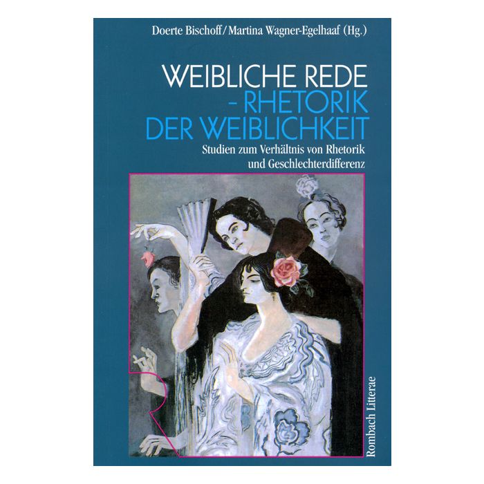 Weibliche Rede - Rhetorik der Weiblichkeit