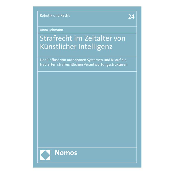 Strafrecht im Zeitalter von Künstlicher Intelligenz