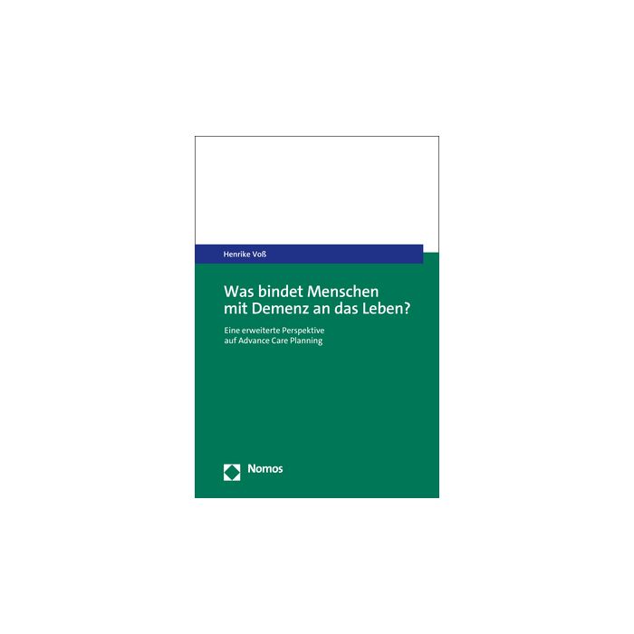 Was bindet Menschen mit Demenz an das Leben?