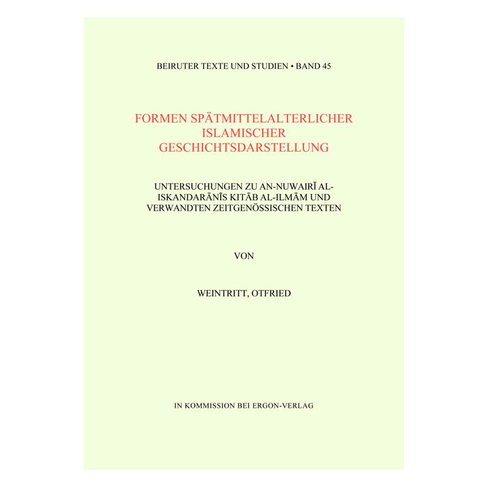 Formen spätmittelalterlicher islamischer Geschichtsdarstellung