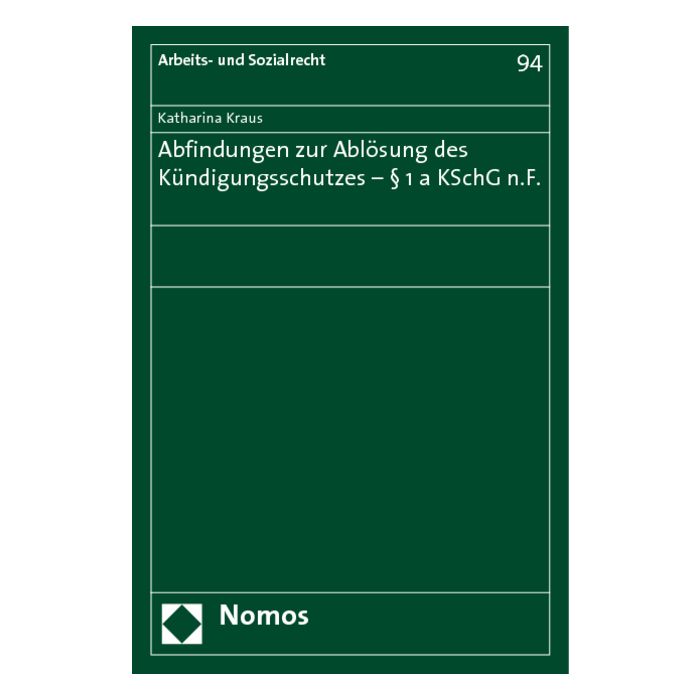 Abfindungen zur Ablösung des Kündigungsschutzes - § 1a KSchG n.F.