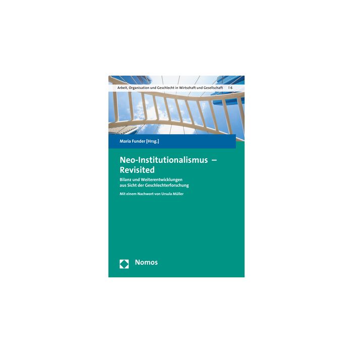 Neo-Institutionalismus - Revisited
