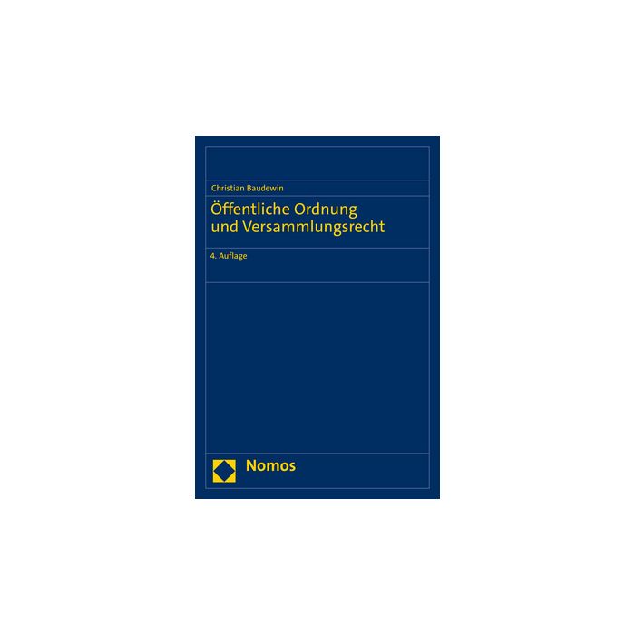 Öffentliche Ordnung und Versammlungsrecht Öffentliche Ordnung und Versammlungsrecht