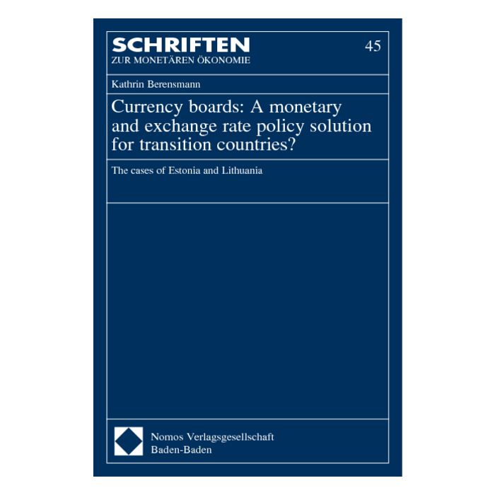 Currency boards: A monetary and exchange rate policy solution for transition countries?