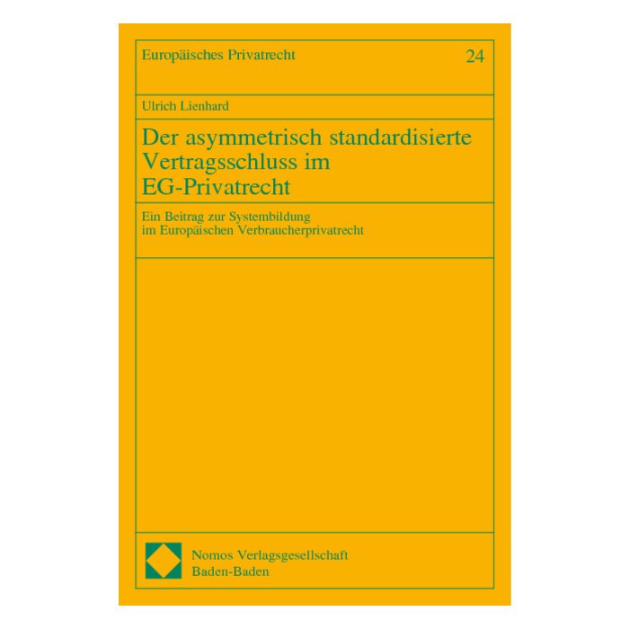 Der asymmetrisch standardisierte Vertragsschluss im EG-Privatrecht