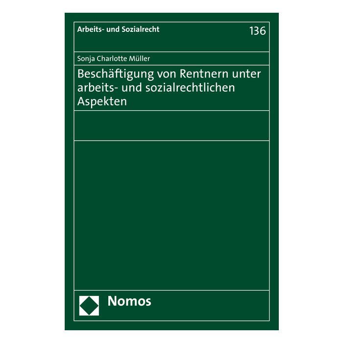 Beschäftigung von Rentnern unter arbeits- und sozialrechtlichen Aspekten