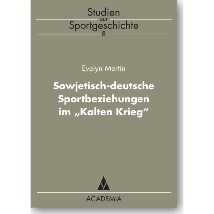Deutsch-sowjetische Sportbeziehungen im 'Kalten Krieg'