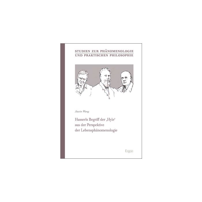 Husserls Begriff der 'Hyle' aus der Perspektive der Lebensphänomenologie