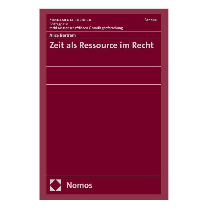 Zeit als Ressource im Recht Zeit als Ressource im Recht