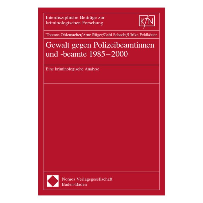 Gewalt gegen Polizeibeamtinnen und -beamte 1985-2000