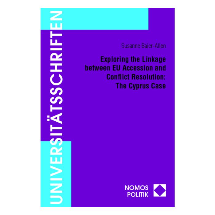 Exploring the Linkage between EU Accession and Conflict Resolution: The Cyprus Case