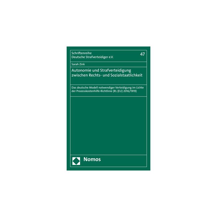 Autonomie und Strafverteidigung zwischen Rechts- und Sozialstaatlichkeit