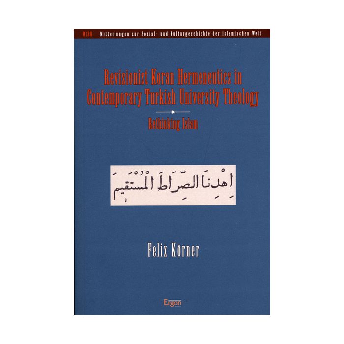 Revisionist Koran Hermeneutics in Contemporary Turkish University Theology