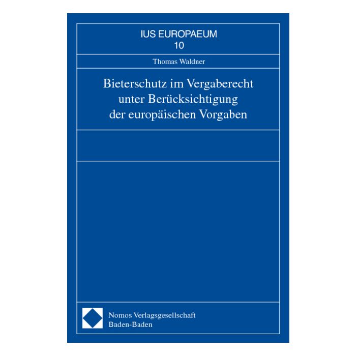 Bieterschutz im Vergaberecht unter Berücksichtigung der europäischen Vorgaben