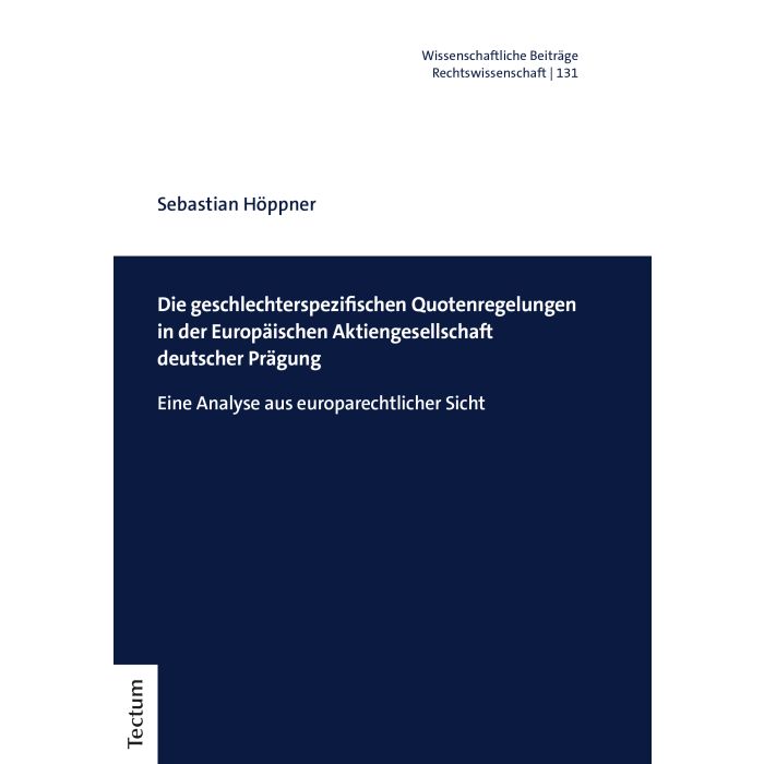 Die geschlechterspezifischen Quotenregelungen in der Europäischen Aktiengesellschaft deutscher Prägung