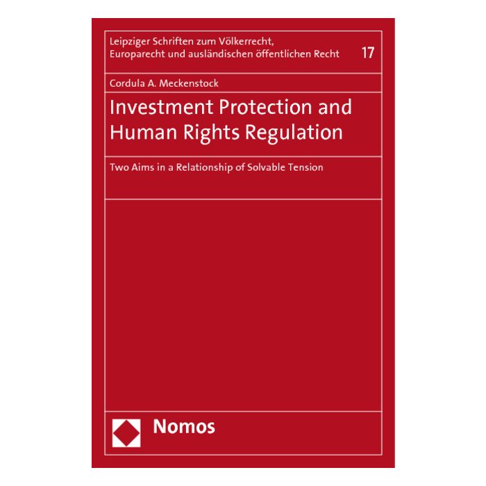 Investment Protection and Human Rights Regulation Investment Protection and Human Rights Regulation