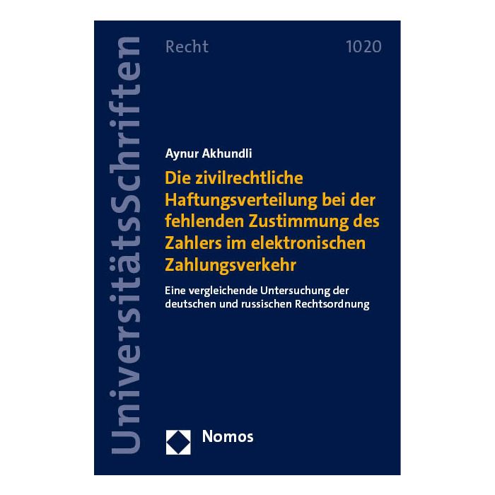 Die zivilrechtliche Haftungsverteilung bei der fehlenden Zustimmung des Zahlers im elektronischen Zahlungsverkehr