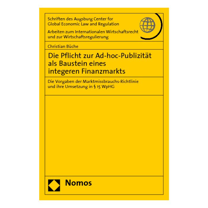 Die Pflicht zur Ad-hoc-Publizität als Baustein eines integeren Finanzmarkts