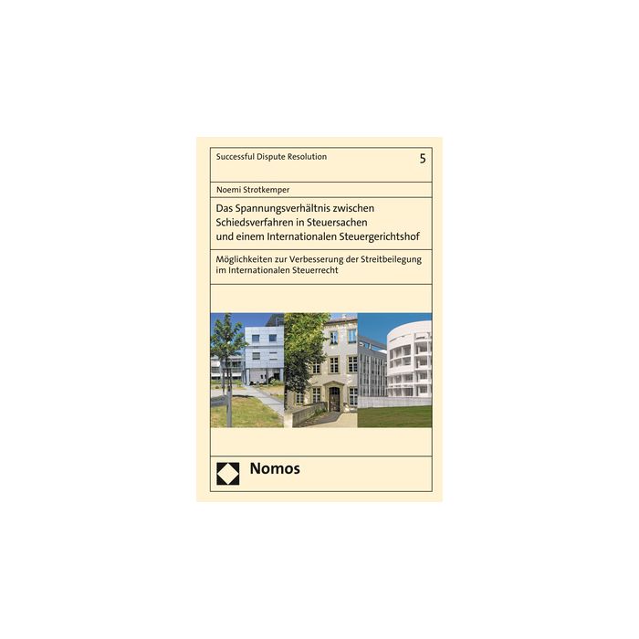 Das Spannungsverhältnis zwischen Schiedsverfahren in Steuersachen und einem Internationalen Steuergerichtshof