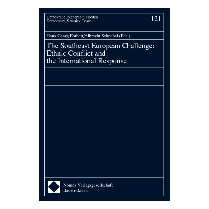 The Southeast European Challenge: Ethnic Conflict and the International Response