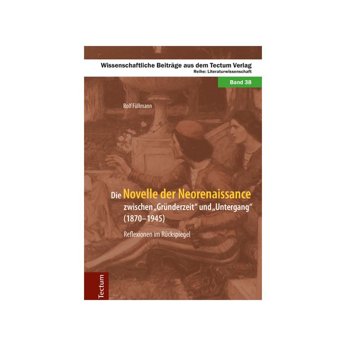 Die Novelle der Neorenaissance zwischen "Gründerzeit" und "Untergang" (1870-1945)
