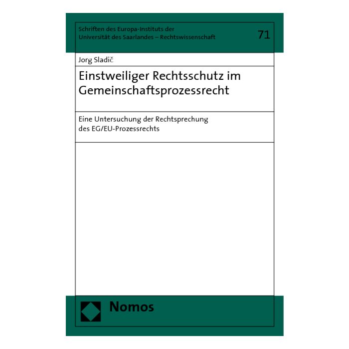 Einstweiliger Rechtsschutz im Gemeinschaftsprozessrecht