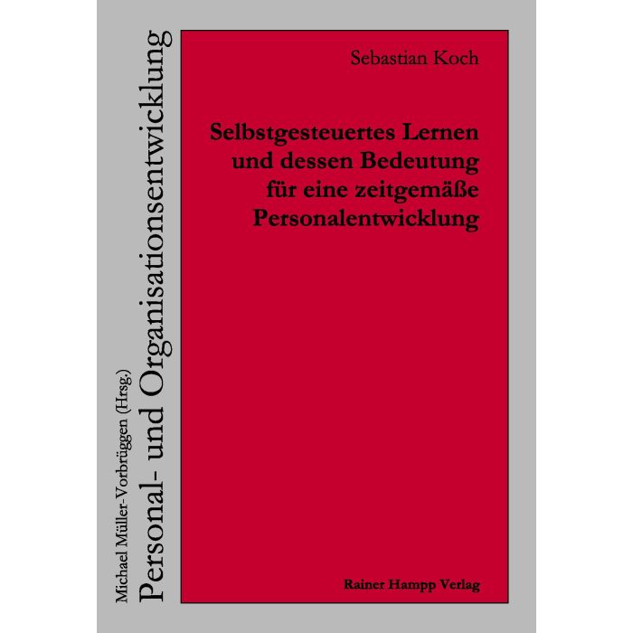 Selbstgesteuertes Lernen und dessen Bedeutung für eine zeitgemäße Personalentwicklung