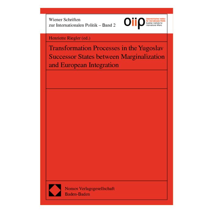 Transformation Processes in the Yugoslav Successor States between Marginalization and European Integration