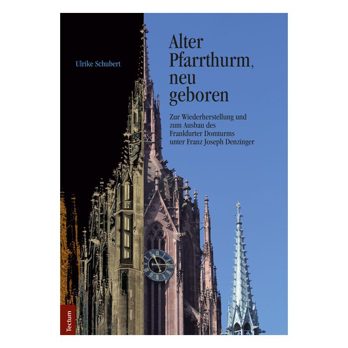 "Alter Pfarrthurm, neu geboren"