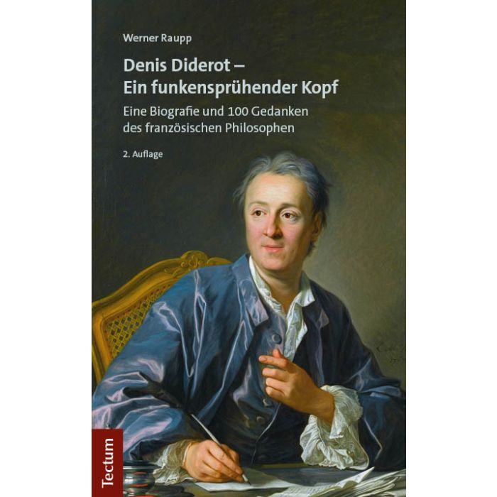Denis Diderot - Ein funkensprühender Kopf