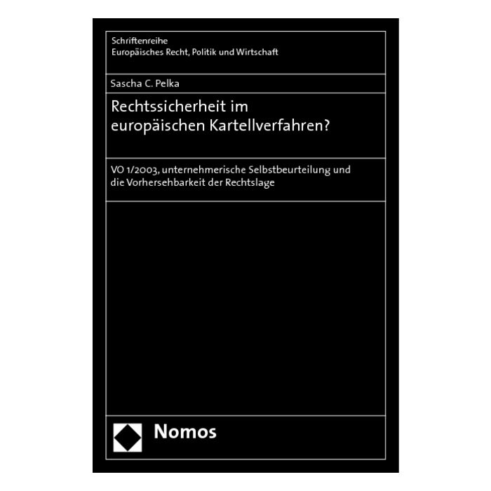 Rechtssicherheit im europäischen Kartellverfahren?
