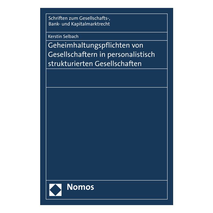 Geheimhaltungspflichten von Gesellschaftern in personalistisch strukturierten Gesellschaften