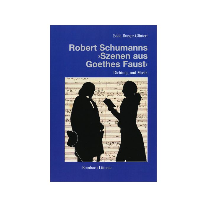 Dichtung und Musik in Robert Schumanns "Szenen aus Goethes Faust"