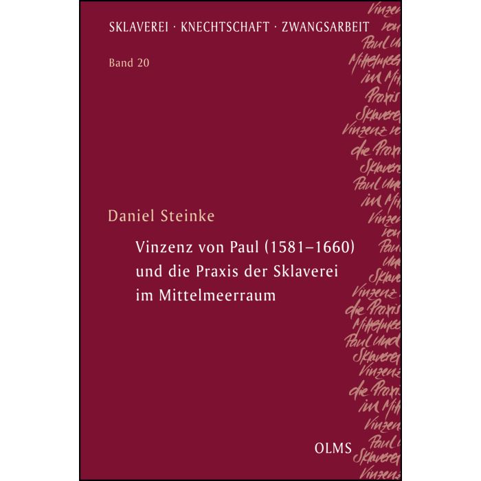Vinzenz von Paul (1581–1660) und die Praxis der Sklaverei im Mittelmeerraum