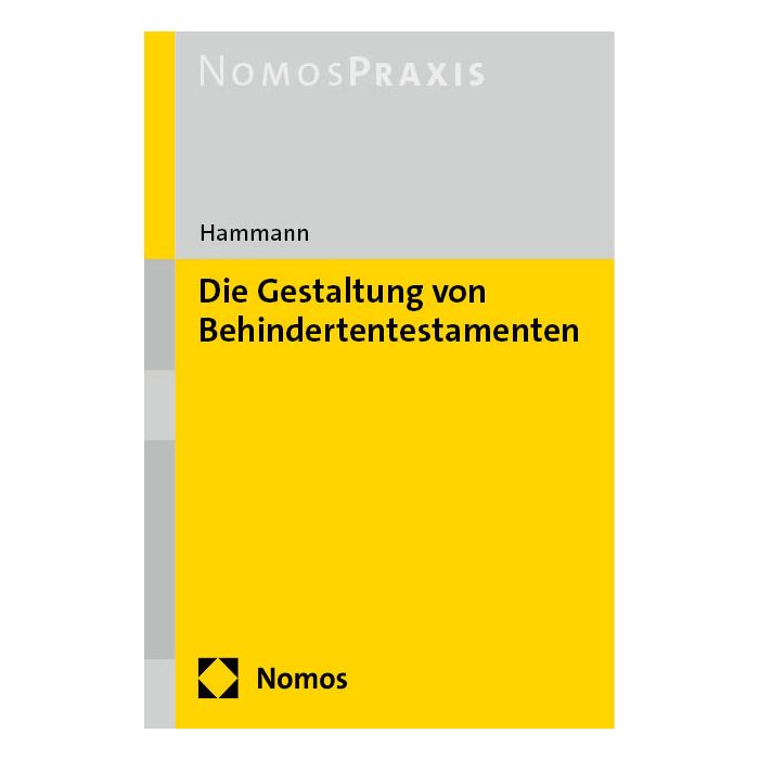 Die Gestaltung von Behindertentestamenten Die Gestaltung von Behindertentestamenten