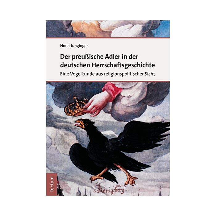 Der preußische Adler in der deutschen Herrschaftsgeschichte