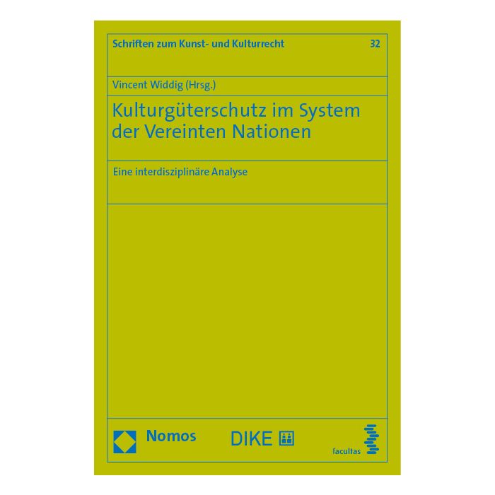 Kulturgüterschutz im System der Vereinten Nationen