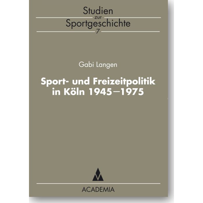 Sport- und Freizeitpolitik in Köln 1945-1975