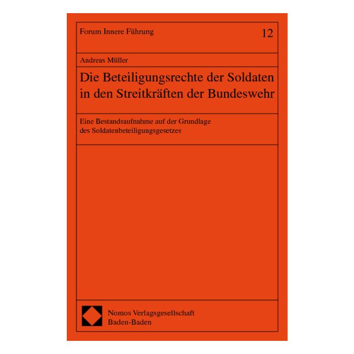 Die Beteiligungsrechte der Soldaten in den Streitkräften der Bundeswehr