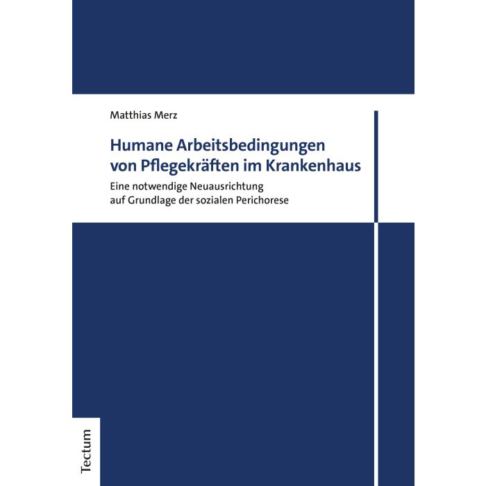 Humane Arbeitsbedingungen von Pflegekräften im Krankenhaus