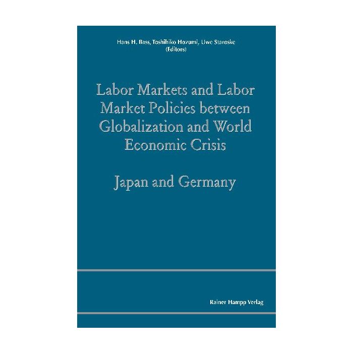 Labor Markets and Labor Market Policies between Globalization and World Economic Crisis