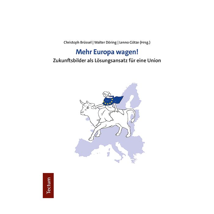 Mehr Europa wagen!