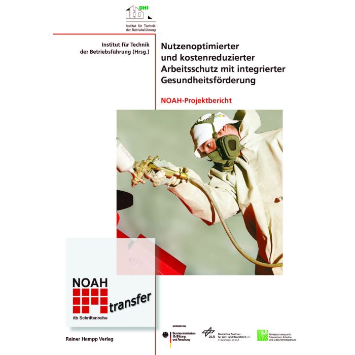 Nutzenoptimierter und kostenreduzierter Arbeitsschutz mit integrierter Gesundheitsförderung