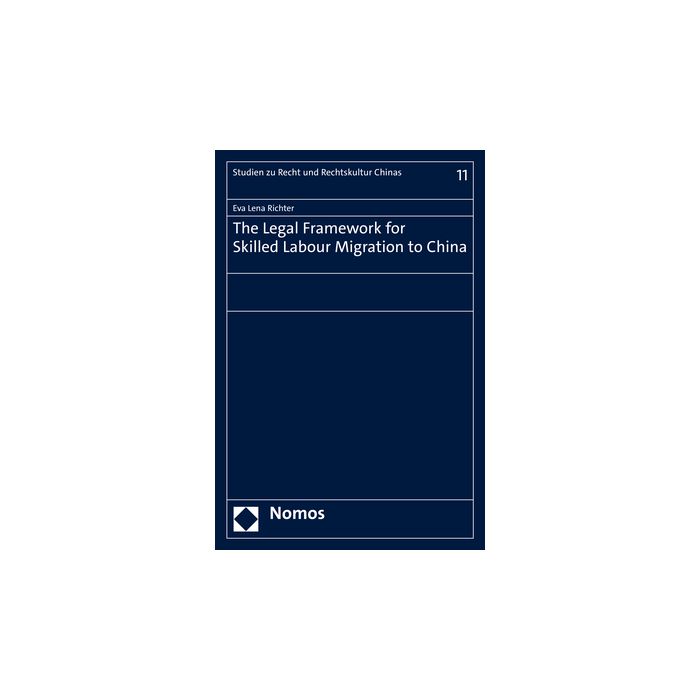 The Legal Framework for Skilled Labour Migration to China