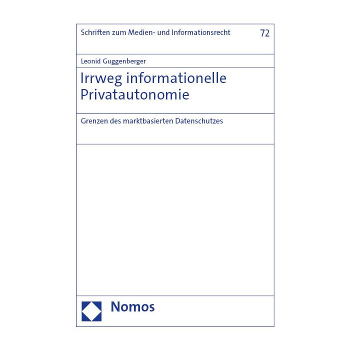 Irrweg informationelle Privatautonomie Irrweg informationelle Privatautonomie