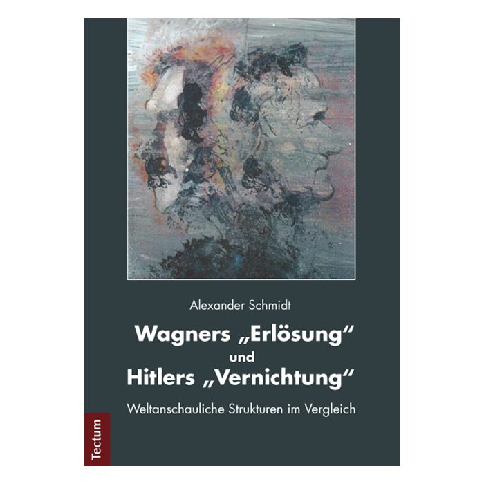 Wagners "Erlösung" und Hitlers "Vernichtung"