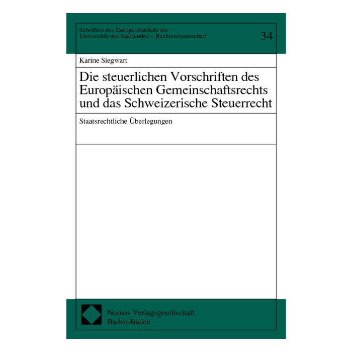 Die steuerlichen Vorschriften des Europäischen Gemeinschaftsrechts und das Schweizerische Steuerrecht